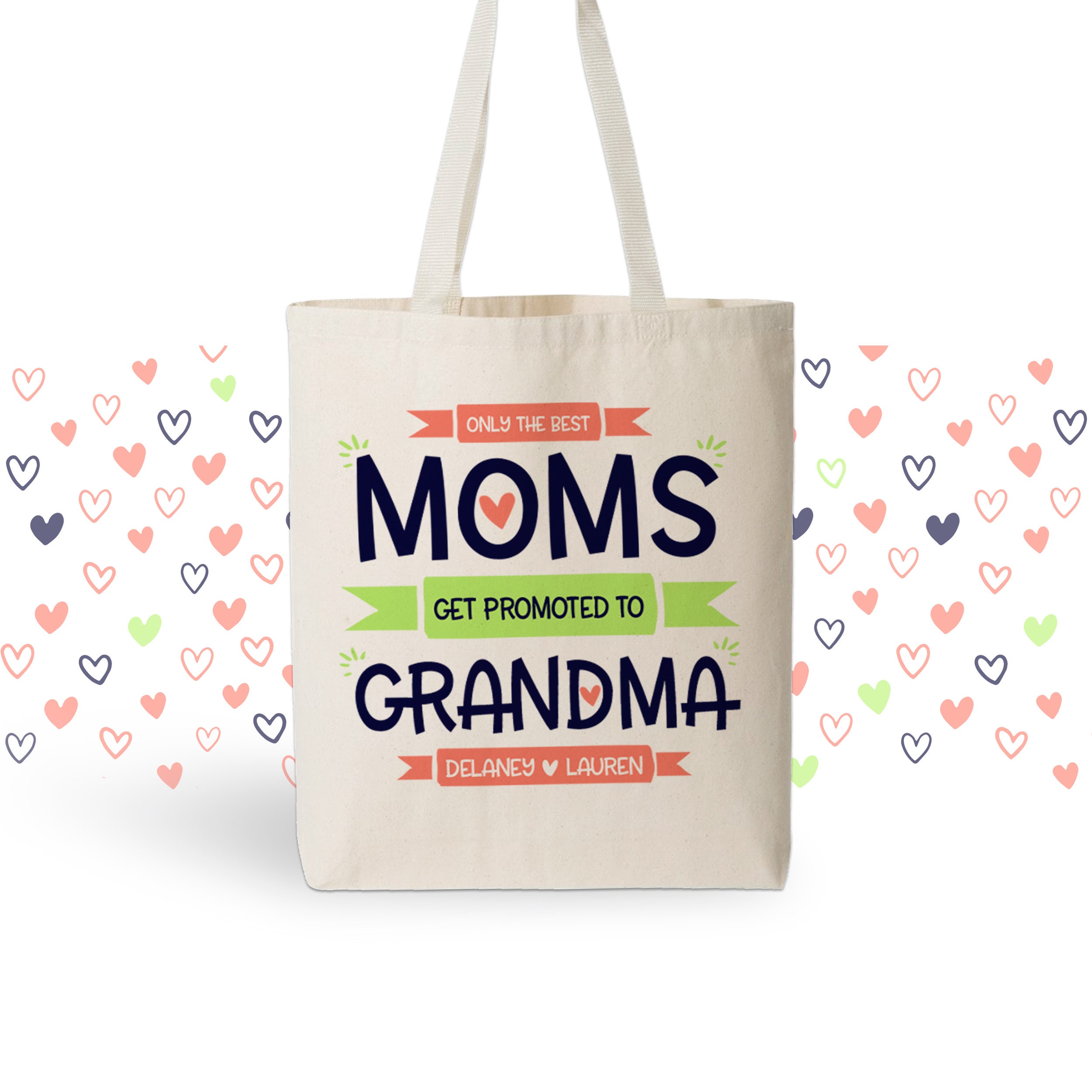 Grandma Tote Bag - the Best Moms Get Promoted to Grandma