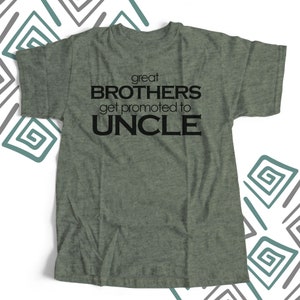 Uncle shirt great brothers get promoted to uncle unique ORIGINAL design custom t-shirt 22FD-041 image 3