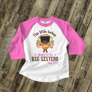 thanksgiving big sister RAGLAN shirt this little turkey is going to be a big sister pregnancy announcement 22SNLF-022-GR image 2