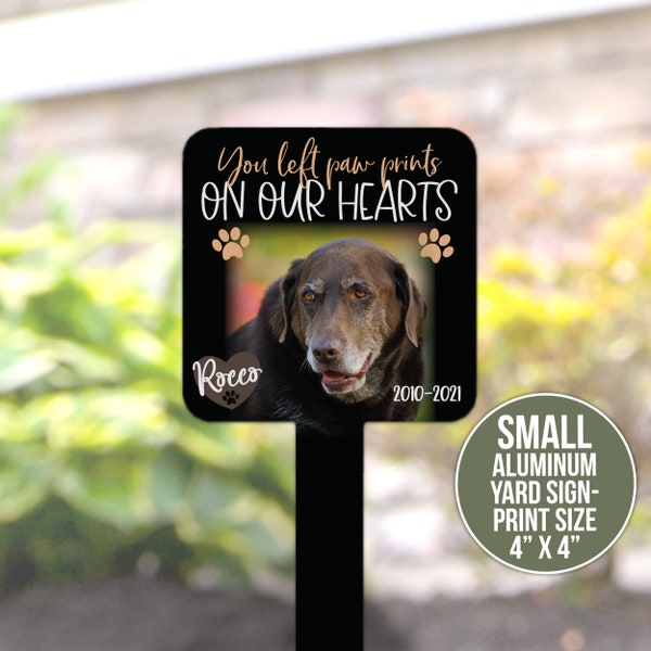 Pet photo memorial garden sign | paw prints on our hearts grave marker lawn sign | personalized memorial pet aluminum yard sign yrd-sign-009