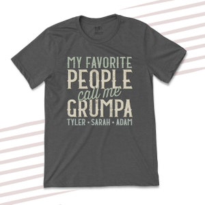 Grandpa shirt - my favorite people call me Grumpa/Grandpa/Papa personalized with grandkids names - Father&#39;s Day grandpa shirt 23FD-016-D