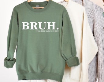 Bruh Formerly Known as Mom Hoodie - Funny Mom Gift