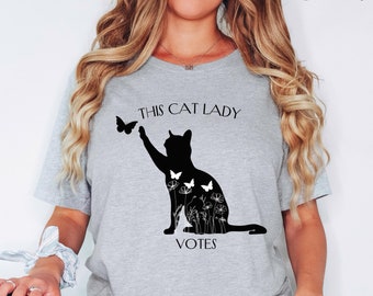 Cat Lady Votes T-Shirt: Feminist Political Tee Gift