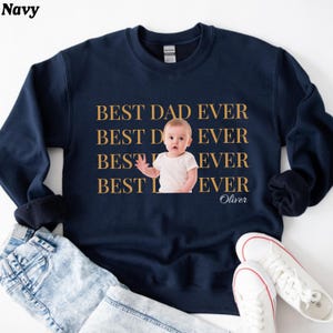 Custom Dad Photo Sweatshirt, Personalized Father's Day Sweatshirt, Vintage Photo Sweatshirt, Best Dad Ever Sweatshirt, Custom Family Gift