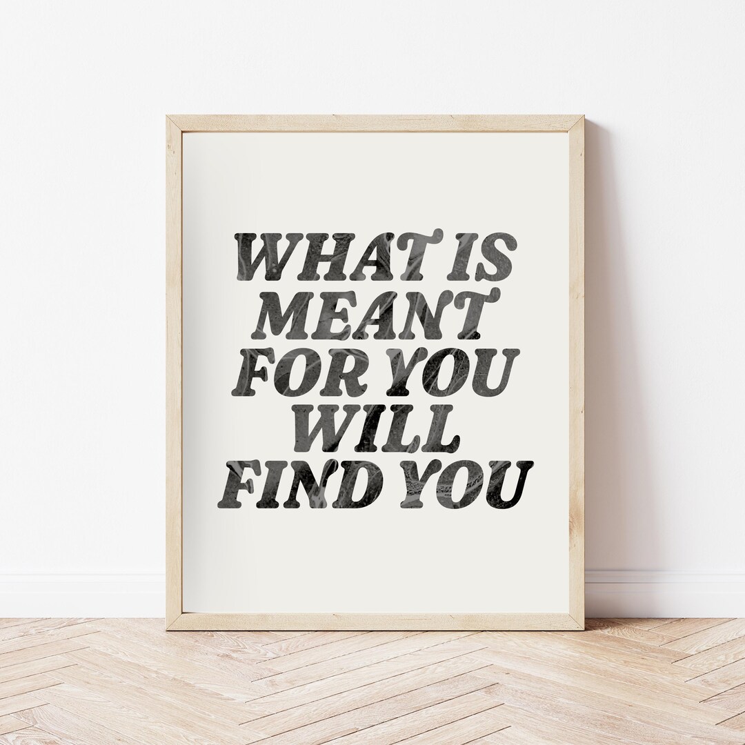 What is Meant for You Will Find You Art Print, Trendy Aesthetic Poster