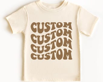 Retro Custom Text Kids Shirt, Your Custom Here, Custom Wavy Text Toddler Shirt, Custom Kids Shirt, Custom Text Printed, Custom Baby Bodysuit