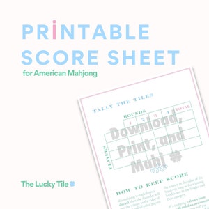 May include: Printable score sheet for American Mahjong. The sheet has a green and white grid with the words "Tally the Tiles" and "Rounds" at the top. The sheet also has a section for "How to Keep Score" with instructions on how to play the game.