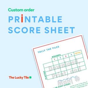 May include: Printable score sheet for a game called "Tally the Tiles". The sheet has a green, white, and red color scheme. It has a table with columns for players, rounds 1-4, and a total score. The text "Download, Print, and Mah!" is written in a playful font.