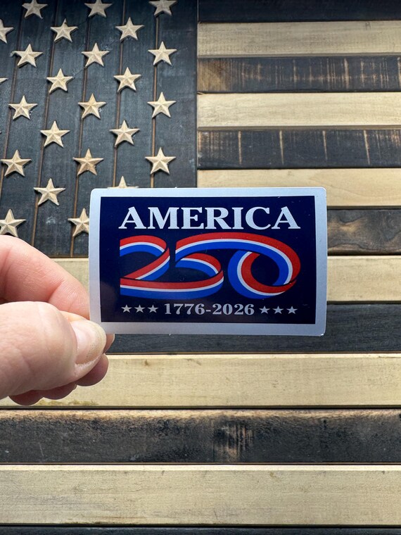 250 Years of Freedom Sticker | 1776–2026 Patriotic USA Decal | America 250 Anniversary Vinyl Sticker | Independence Celebration