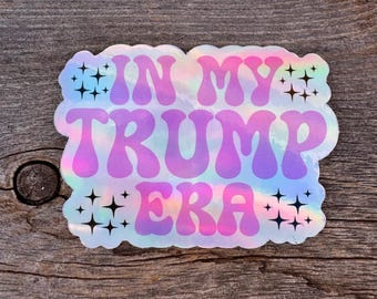 Pegatina de la era Trump, pegatina de la chica Trump. Calcomanía de Trump con fuente retro. En mi era Trump. Pegatina de Donald Trump. Presidente Trump.
