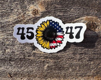 Trump 45 47 Sticker. Donald Trump Sticker. Presidential Sticker. Sunflower Sticker. Water bottle sticker.