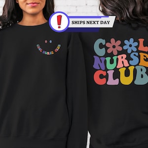 Cool Nurse Club Sweatshirt and Hoodie, Nursing Student Sweatshirt, Nurse Hoodie, Nurse To Be Sweater, Gift for Nurse, Nurse Gift Sweatshirt