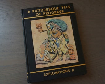 Vintage Children's Book, 1935 Hardcover Picturesque Tale of Progress, Explorations II, 1930s History Book, Ancient Americas, Writing Inside
