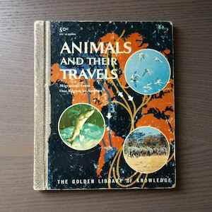 Vintage Children&#39;s Book, 1959 Hardcover Animals & Their Travels by Richard A. Martin, Golden Library of Knowledge Science Book for Children