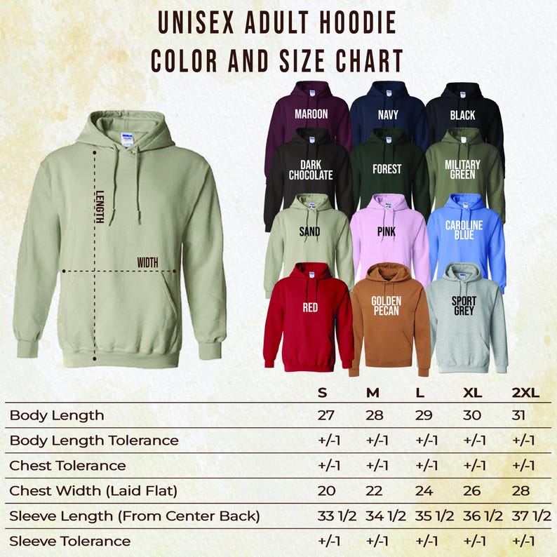 May include: Unisex adult hoodie size chart with measurements in inches. The chart shows body length, body length tolerance, chest tolerance, chest width, sleeve length, and sleeve tolerance. The chart includes sizes S, M, L, XL, and 2XL. The chart also shows different color options for the hoodie, including maroon, navy, black, dark chocolate, forest, military green, sand, pink, Caroline blue, red, golden pecan, and sport grey.