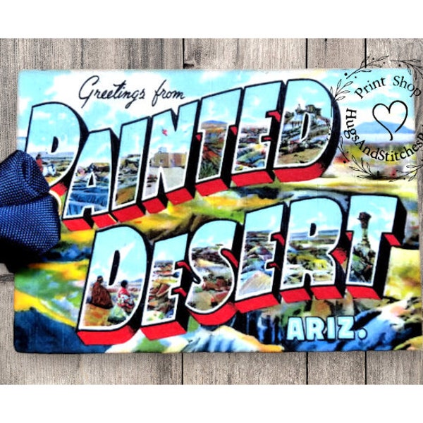 Greetings From Painted Desert Arizona Large Letter Souvenir Postcard Gift or Scrapbook Tags #G 29