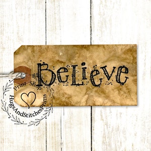 Primitive Grungy Believe Gift or Scrapbook Tags #T 147