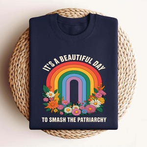 It&#39;s a Beautiful Day to Smash the Patriarchy Shirt, Smash the Patriarchy Shirt