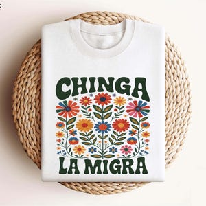 Chinga La Migra Shirt