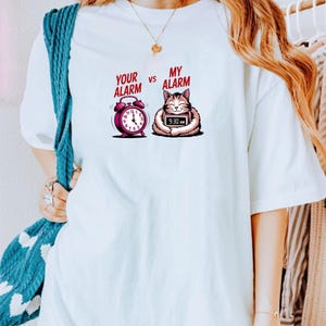 Comfort Colors your alarm vs my alarm shirt, Crazy Cat Shirt