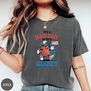 Comfort Colors It&#39;s A Bad Day To Be A Glizzy T-Shirt, Makes Me Want A Hot Dog Real Bad T-Shirt, Funny 4th July Shirt, Hot Dog Shirt