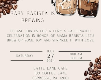 May include: A baby shower invitation with a brown background and a drawing of two mason jars filled with iced coffee. The text reads "Baby Barista is Brewing" and includes the date, time, and location of the event.