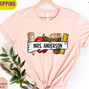 Custom Teacher Shirt, Custom Teacher Name Shirt, Personalized Teacher Shirt, Back to School Shirt, Teacher Shirt,Gift for Teacher,School Tee