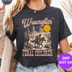 Retro Wranglin&#39; Feral Children Raccoon 90s Western Graphic Shirt, Cool Teenager Gift, Women Gift Tee,Vintage Western Raccoon Dessert Shirt