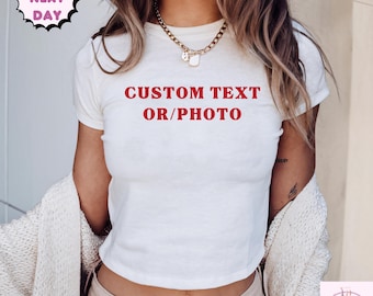 Custom Photo Baby Tee, Crop Top Personalized Text Crop Top, Custom Picture Crop Top, Personalized Crop Top,Aesthetic Crop Top, Text or photo