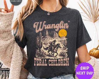 Retro Wranglin' Feral Children Raccoon 90s Western Graphic Shirt, Cool Teenager Gift, Women Gift Tee,Vintage Western Raccoon Dessert Shirt