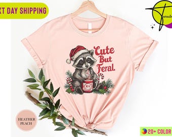 Cute But Feral Shirt, Sarcastic Snark Racoon Shirt, Adult Humor Shirt, Gift for Friend, Retro Racoon Shirt, Women's Funny Tshirt, Meme Shirt
