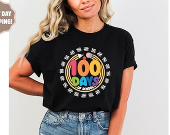 100 Days Of School Shirt, 100th Day Of School, Celebrate 100th Day Shirt, 100 Day Shirt, Student Shirt, Gift For Teacher, School Gift