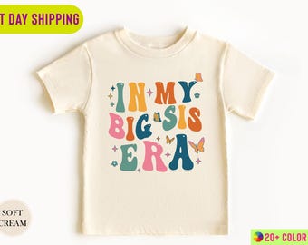 In My Big Sis Era Toddler Shirt, Big Sister Toddler Shirt, Announcement Kids Shirt,Big Sister Gift,Big Sis Kids Shirt,Retro Big Sister Shirt
