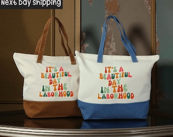 It's a Beautiful Day in the Laborhood Tote: Nurse Gift (Cotton, Zippered)