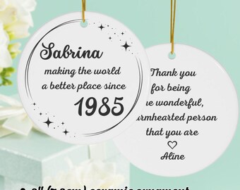 Personalized Ceramic Ornament - Making the World a Better Place Since (Year) - Custom Anniversary or Birthday Gift - international version