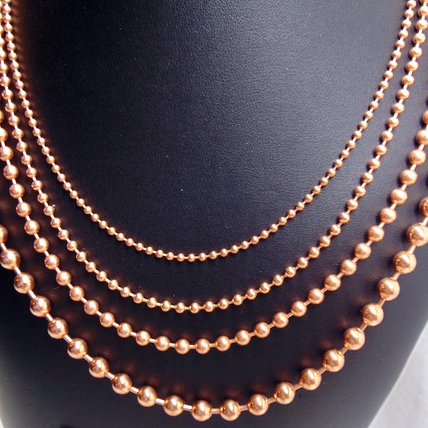 Necklace Set 4 COPPER Ball CHAINS  All  24" length ~ Ball sizes increase  2.4mm  ~ 3.2mm ~ 4.5mm~ 6.3mm n USA 99.97% Pure ~No Nickel