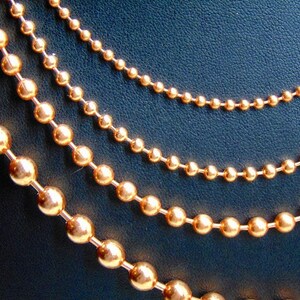 4 COPPER Ball CHAIN Necklaces All same 36" length ~ Ball sizes increase 2.4mm ~ 3.2mm ~ 4.5mm~ .6.3mm Made in USA 99.97% Pure ~No Nickel image 3