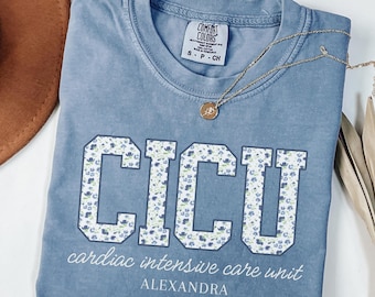 CICU Nurse Shirt Personalized, Cardiac ICU Nurse Tee, Custom Rn Sweatshirt, Floral CICU Shirt, Nurse Name Gift for Her.