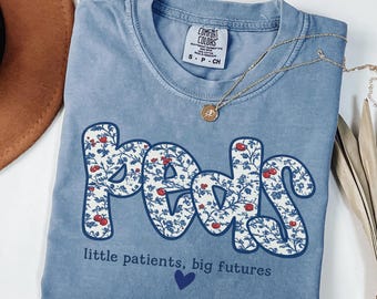 Peds Nurse Shirt, Pediatric Nurse Tee, Floral Coquette Nurse Shirt, Little Patients Big Futures Shirt, RN Gift for Her, pediatrician shirt