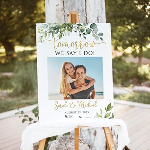 PRINTED or DIGITAL Rehearsal Welcome Sign, Greenery Rehearsal Dinner Welcome Sign, Photo Welcome Sign, Tomorrow We say I DO Sign, PW1128