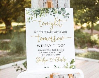 PRINTED or DIGITAL Rehearsal Welcome Sign, Greenery Faux Gold Rehearsal Dinner, Tonight We Celebrate with You Tomorrow We say I DO, PW1128-1
