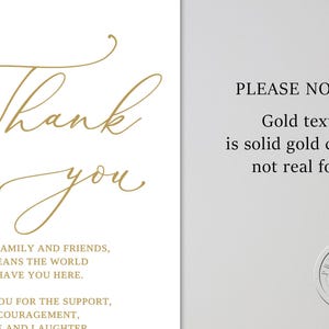 May include: A gold calligraphy thank you card with the text "Thank you" in a cursive font. The card also includes the text "To our family and friends, it means the world to have you here. Thank you for the support, encouragement, love and laughter."  The text "PLEASE NOTE: Gold text is solid gold colour, not real foil" is printed on the right side of the card.