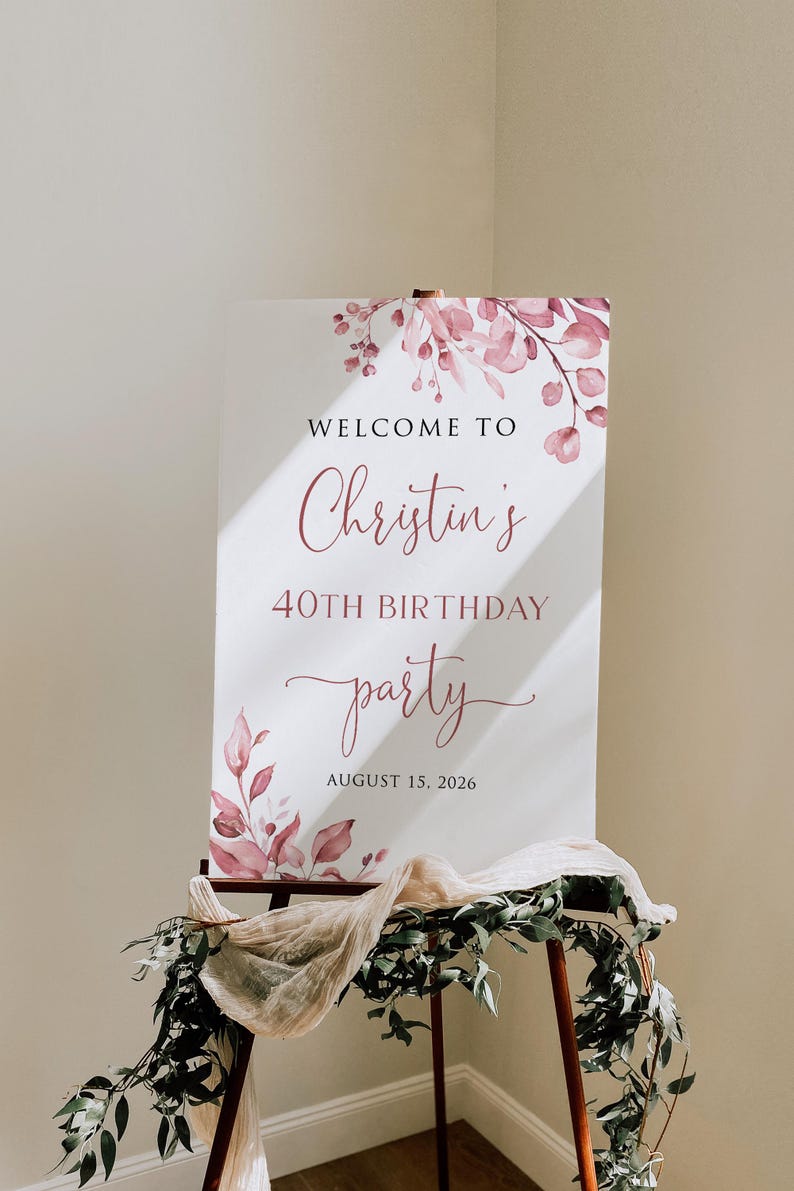 May include: Welcome to Christin's 40th Birthday party, 15 August 2026. A white sign with pink floral watercolour design.