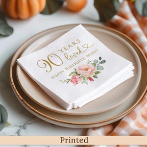 PRINTED 90th Birthday Napkins with Watercolor Pink Flowers, Personalized Party Napkins, 90 Years Loved, Faux Gold, P51-4