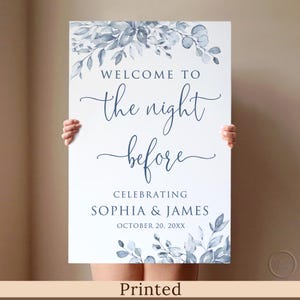 PRINTED or DIGITAL Dusty Blue The Night Before Welcome Sign, Floral Rehearsal Dinner Welcome Sign, Foam Board or Poster, P1
