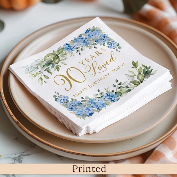 PRINTED 90th Birthday Napkins with Watercolor Blue Hydrangea, Personalized Party Napkins, 90 Years Loved, Faux Gold, BS25-2