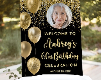 PRINTED or DIGITAL Black and Gold Balloons 60th Birthday Photo Welcome Sign, PW1544-9