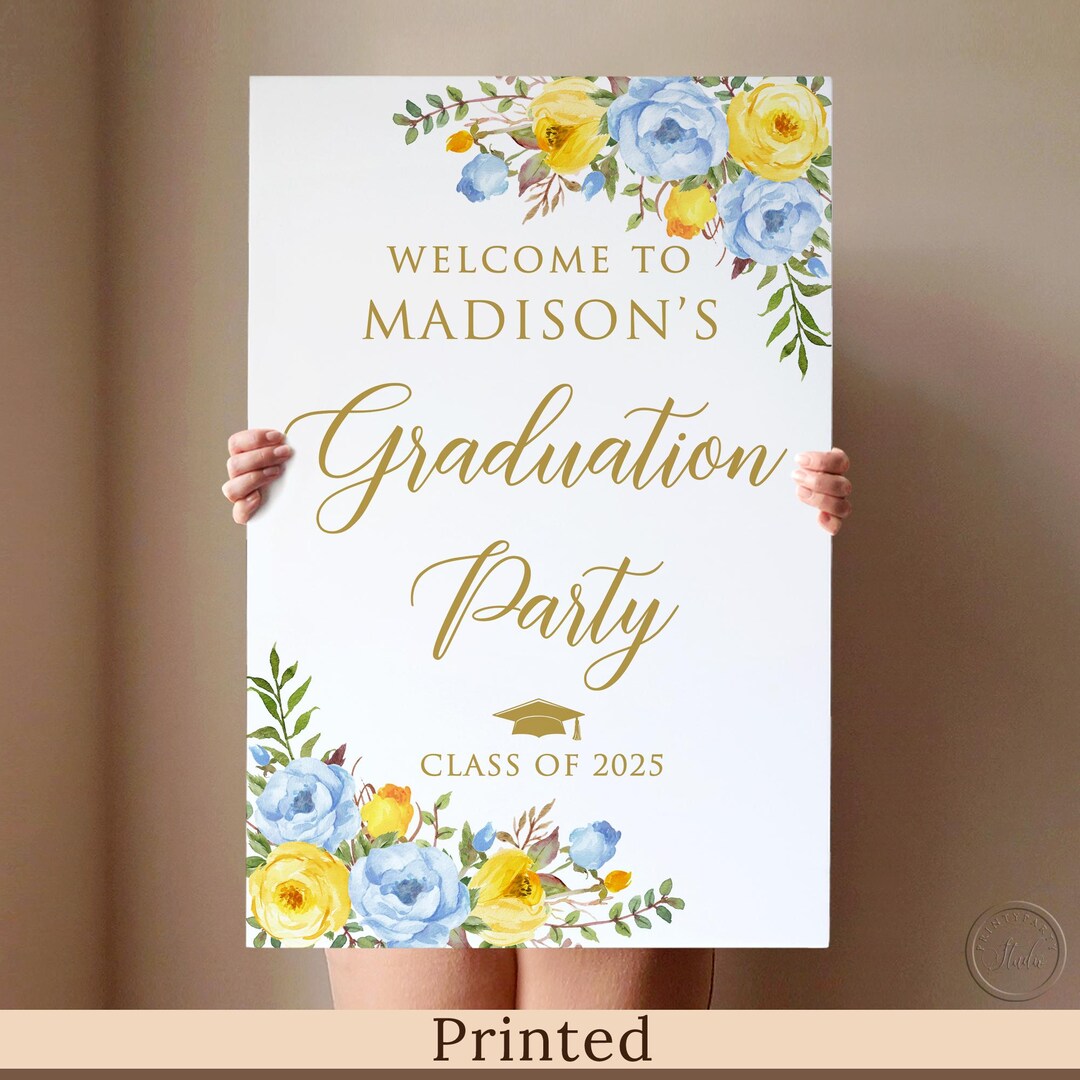 PRINTED or DIGITAL Blue and Yellow Floral Graduation Party Welcome Sign ...