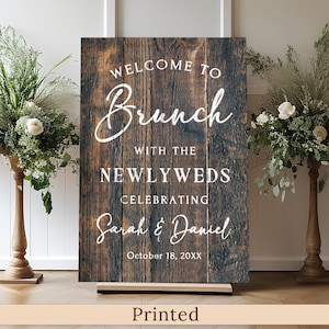PRINTED or DIGITAL Rustic Post Wedding Brunch Welcome Sign, Brunch with the Newlyweds, Foam Board, B12-1