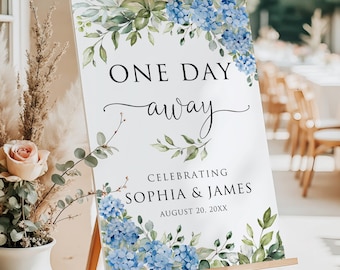 PRINTED or DIGITAL Blue Hydrangea One Day Away Rehearsal  Welcome Sign, BS24-2